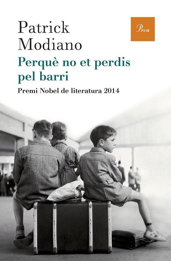 PERQUÈ NO ET PERDIS PEL BARRI - 635  (CATALÁN) | 9788475885759 | MODIANO, PATRICK
