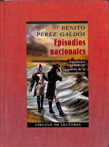 EPISODIOS NACIONALES, PRIMERA SERIA DE III | BENITO PEREZ GALDOS