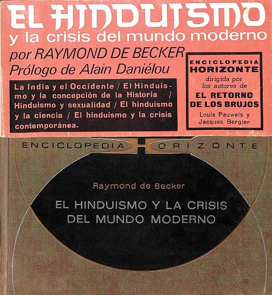 EL HINDUISMO Y LA CRISIS DEL MUNDO MODERNO - ENCICLOPEDIA HORIZONTE Nº 12 | RAYMOND DE BECKER