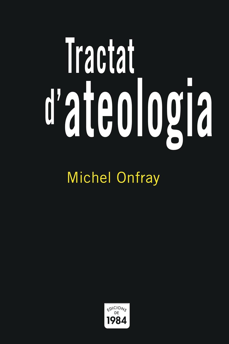 TRACTAT D'ATEOLOGIA (CATALÁN) | ONFRAY, MICHEL