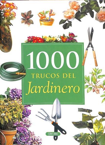 1000 TRUCOS DEL JARDINERO | 9788479714444
