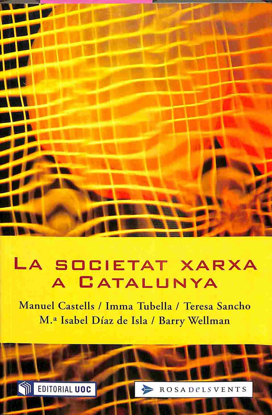LA SOCIETAT XARXA A CATALUNYA (CATALÁN) | 9788401386459 | WELLMAN, BARRY / ALAMINOS ESCOZ, FERRÁN