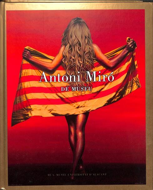 ANTONI MIRÓ DE MUSEU (CATALÁN) | ANTONI MIRÓ