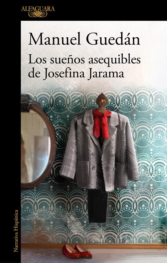 LOS SUEÑOS ASEQUIBLES DE JOSEFINA JARAMA | GUEDÁN, MANUEL