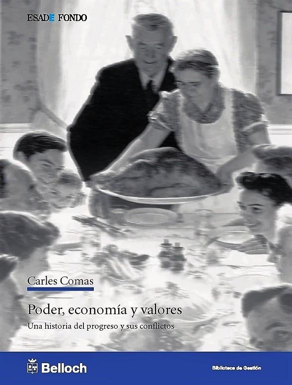PODER, ECONOMÍA Y VALORES -  UNA HISTORIA DEL PROGRESO Y SUS CONFLICTOS | COMAS GIRALT, CARLES