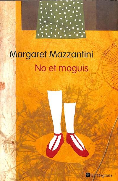 NO ET MOGUIS (CATALÁN) | MAZZANTINI MARGARET