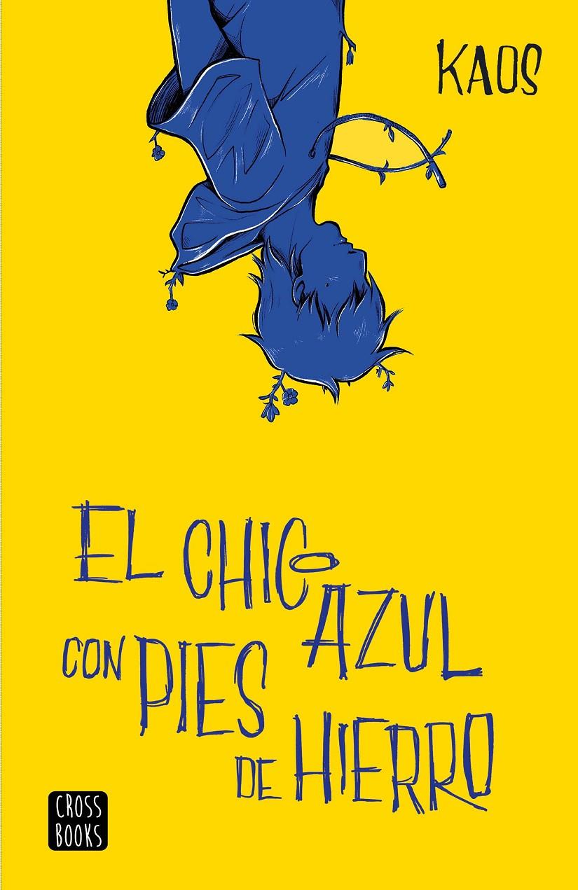 EL CHICO AZUL CON PIES DE HIERRO | 9788408204886 | BERMÚDEZ ROMERO, JUAN