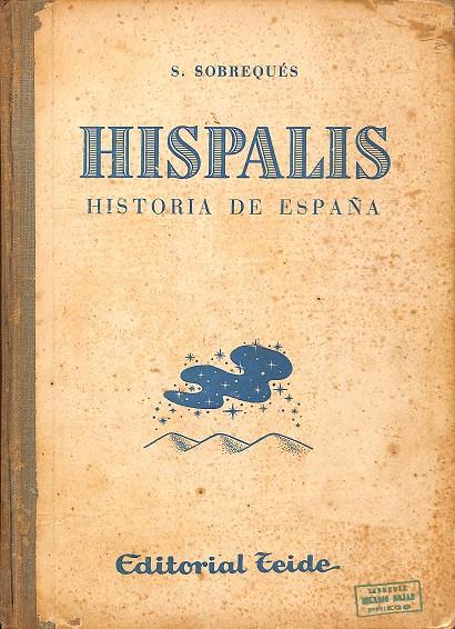 HISPALIS. HISTORIA DE ESPAÑA | S. SOBREQUÉS