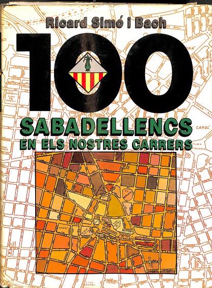 100 SABADELLENCS EN ELS NOSTRES CARRERS (CATALÁN) | RICARD SIMÓ I BACH
