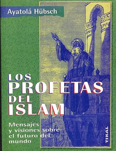 LOS PROFETAS DEL ISLAM | AYATOLÁ HUBSCH
