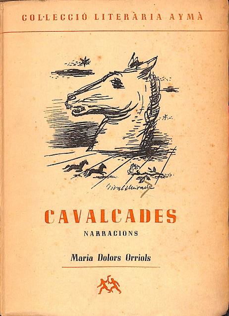 CAVALCADES NARRACIONS (CATALÁN) | MARIA DOLORS ORRIOLS