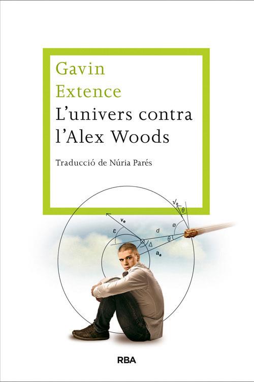 L'UNIVERS CONTRA L'ALEX WOODS (CATALÁN) | 9788482646558 | EXTENCE , GAVIN