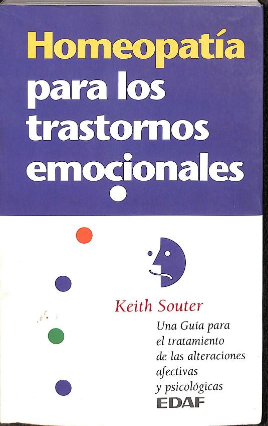 HOMEOPATÍA PARA LOS TRASTORNOS EMOCIONALES  | KEITH SOUTER