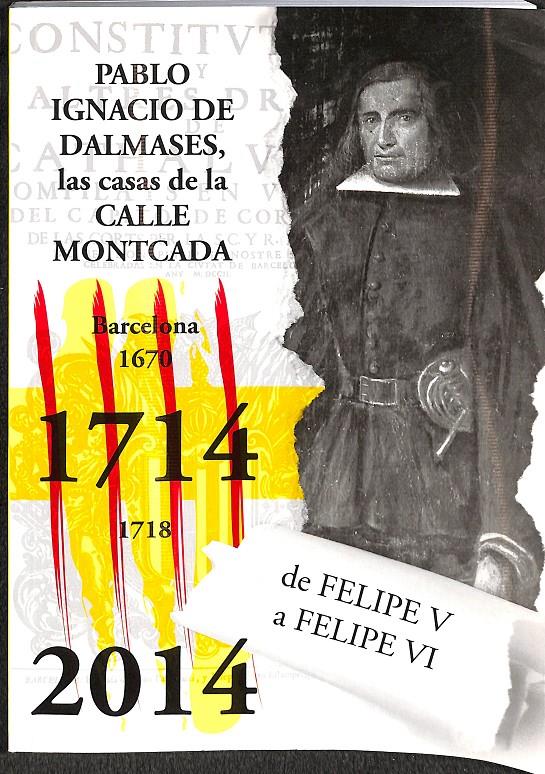 PABLO IGNACIO DE DALMASES, LAS CASAS DE LA CALLE MONTCADA | 9788461670215 | OLIVA SALA, ANTONIO