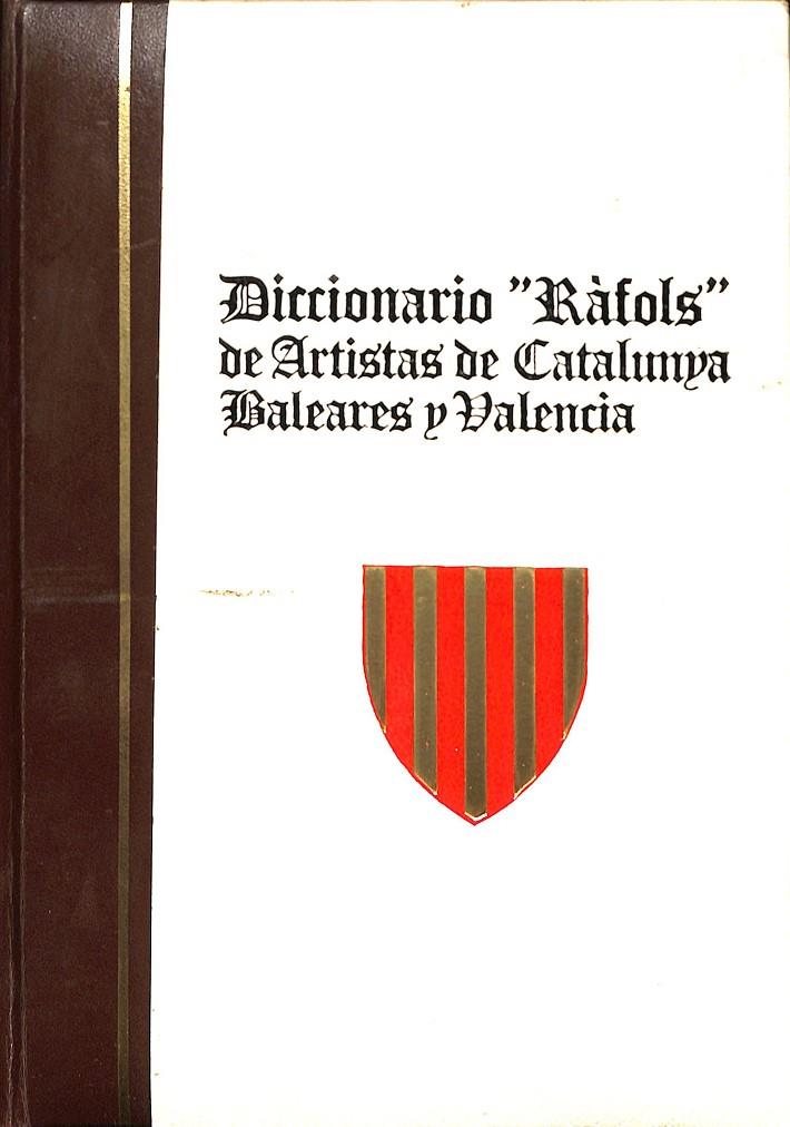 DICCIONARIO RÀFOLS DE ARTISTAS DE CATALUNA, DE VALEARES Y VALENCIA  TOMO III - L-P | AUTORES VARIOS