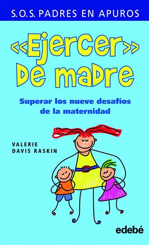 EJERCER DE MADRE | 9788423693184 | VALERIE DAVIS RASKIN