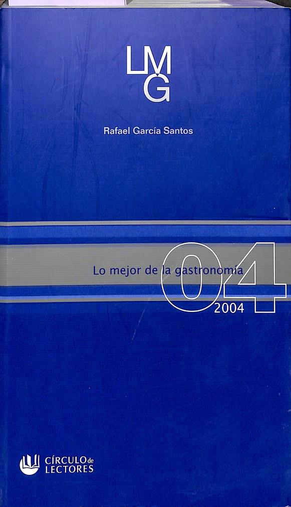 LO MEJOR DE LA GASTRONOMÍA 2004 | 9788467205275 | RAFAEL GARCÍA SANTOS