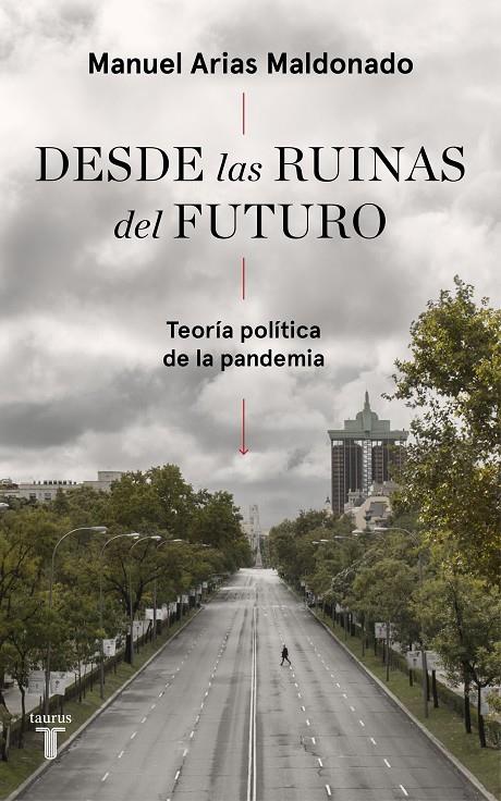 DESDE LAS RUINAS DEL FUTURO | ARIAS MALDONADO, MANUEL