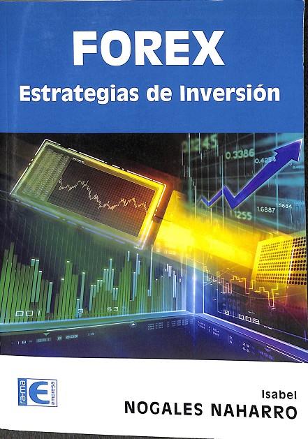 FOREX ESTRATEGIAS DE INVERSIÓN | NOGALES NAHARRO, ISABEL