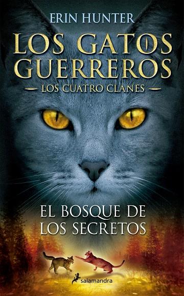LOS GATOS GUERREROS / LOS CUATRO CLANES - EL BOSQUE DE LOS SECRETOS Nº 3 | HUNTER, ERIN