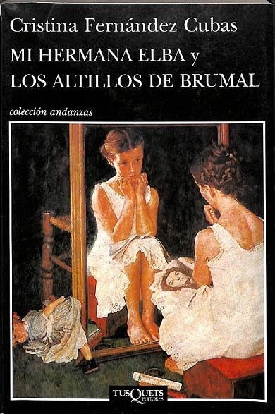 MI HERMANA ELBA Y LOS ALTILLOS DE BRUMAL | 9788483834404 | FERNÁNDEZ CUBAS, CRISTINA
