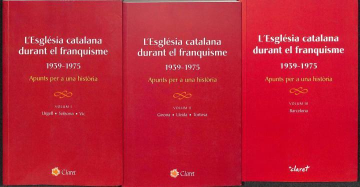 L'ESGLÉSIA CATALANA DURANT EL FRANQUISME 1939 - 1975. VOLUMS I, II, III (CATALÁN). | 8482977792 | DIVERSOS AUTORS