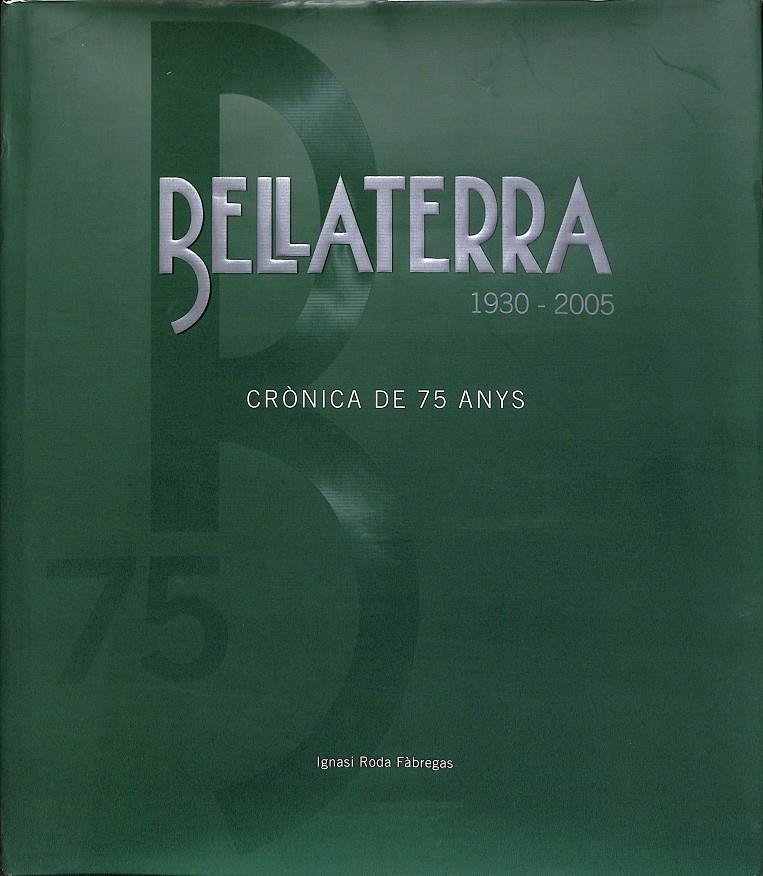 BELLATERRA CRÓNICA DE 75 ANYS (CATALÁN) | 9788461265862 | RODA FÀBREGAS, IGNASI