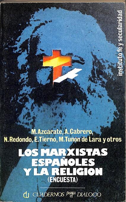 LOS MARXISTAS ESPAÑOLES Y LA RELIGION (ENCUESTA) | V.V.A