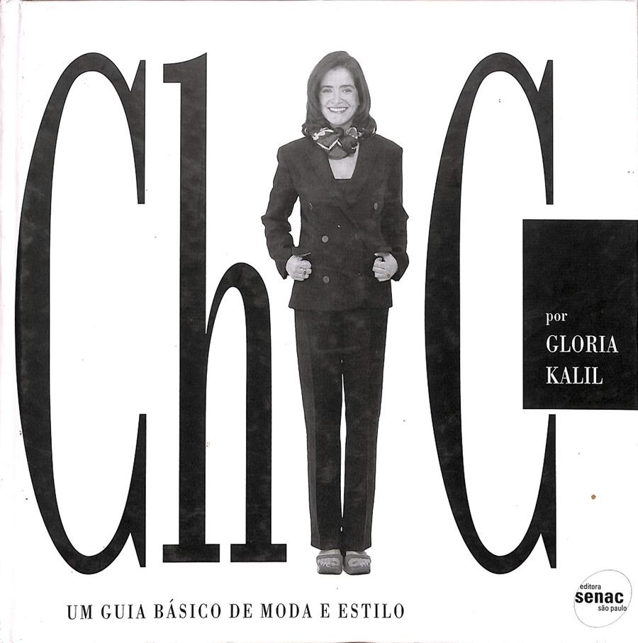 CHIC UM GUIA BASICO DE MODA E ESTILO (PORTUGUÉS) | 9788573596243 | GLORIA KALIL  