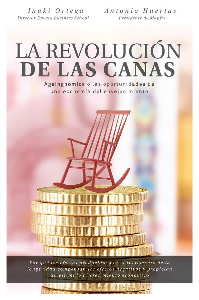 LA REVOLUCIÓN DE LAS CANAS | 9788498754803 | ORTEGA CACHÓN, IÑAKI / HUERTAS MEJÍAS, ANTONIO