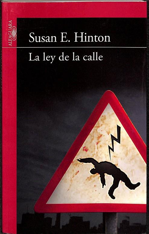 LA LEY DE LA CALLE | HINTON, SUSAN E.