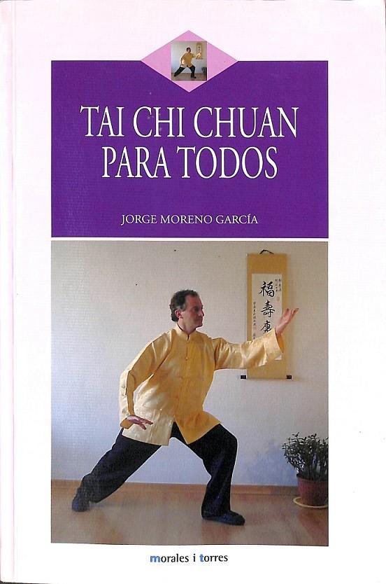TAI CHI CHUAN PARA TODOS | 9788496106567 | MORENO GARCÍA, JORGE