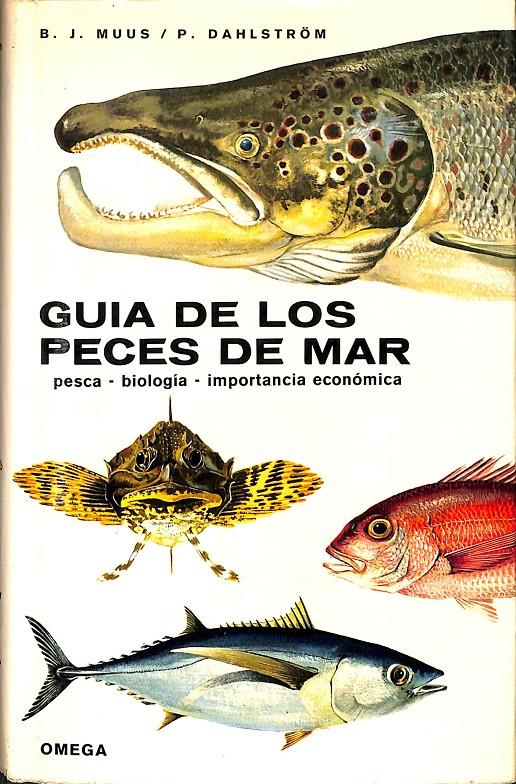 GUIA DE LOS PECES DE MAR | B.J.MUUS / P.DAHLSTRÖM