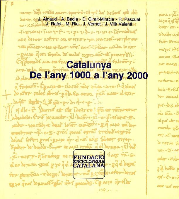 CATALUNYA DE L'ANY 1000 A L'ANY 2000 -(CATALÁN) | 9788477391092 | J. AINAUD - A. BADIA- D-GIRALT-MIRACLE - R.PASCUAL - J. RAFEL - M.RIU - J. VERNET - J. VILÀ VALENTÍ