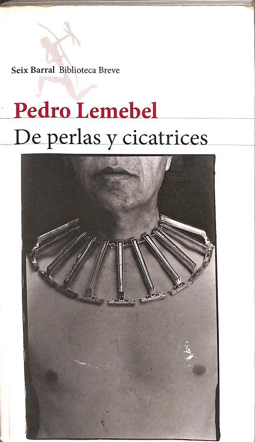 DE PERLAS Y CICATRICES | PEDRO LEMEBEL