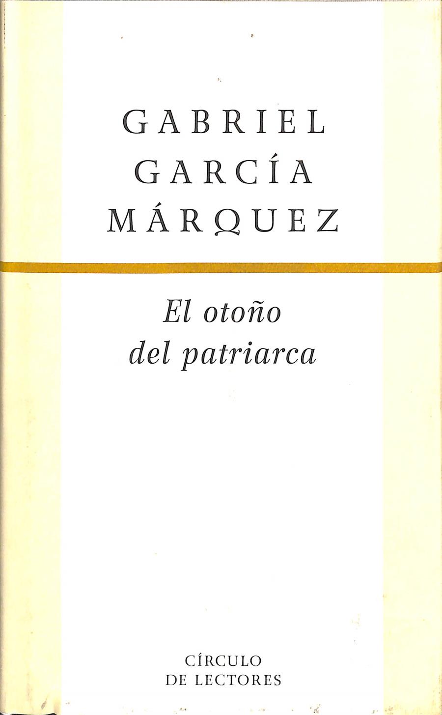 EL OTOÑO DEL PATRIARCA  | 9788467204391 | GABRIEL GARCIA MARQUEZ