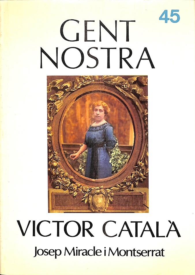 VICTOR CATALÀ Nº 45 GENT NOSTRA  (CATALÁN) | JOSEP MIRACLE I MONTSERRAT