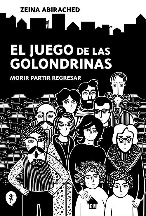 EL JUEGO DE LAS GOLONDRINAS | ABIRACHED, ZEINA