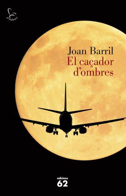 EL CAÇADOR D'OMBRES (CATALÁN) | BARRIL CUXART, JOAN