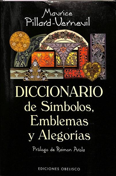 DICCIONARIO DE SÍMBOLOS, EMBLEMAS Y ALEGORÍAS | PILLARD-VERNEUIL, MAURICE