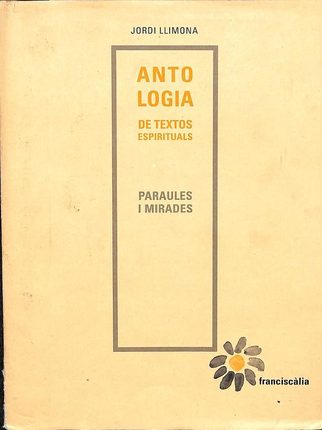 ANTOLOGIA DE TEXTOS ESPIRITUALS (CATALÁN) | JORDI I LLIMONA
