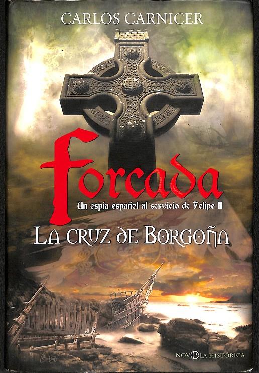 FORCADA LA CRUZ DE BORGOÑA | 9788497346481 | CARLOS CARNICER