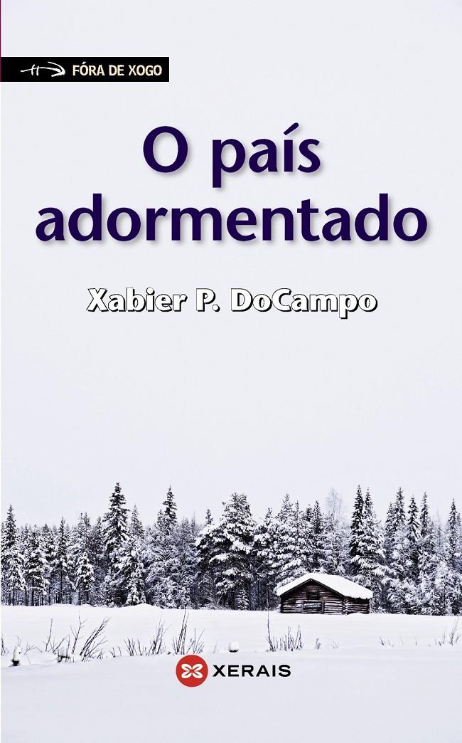 O PAÍS ADORMENTADO ( GALLEGO)  | 9788499141046 | DOCAMPO, XABIER P.