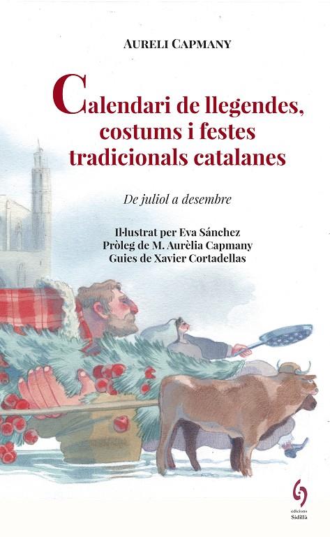 CALENDARI DE LLEGENDES, COSTUMS I FESTES TRADICIONALS CATALANES (CATALÁN) | CAPMANY, AURELI
