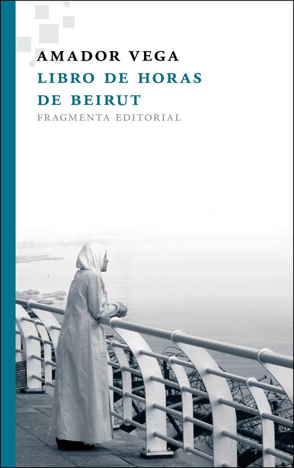LIBRO DE HORAS DE BEIRUT | VEGA ESQUERRA, AMADOR