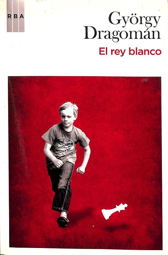 EL REY BLANCO | DRAGOMNAN GYÖRGY