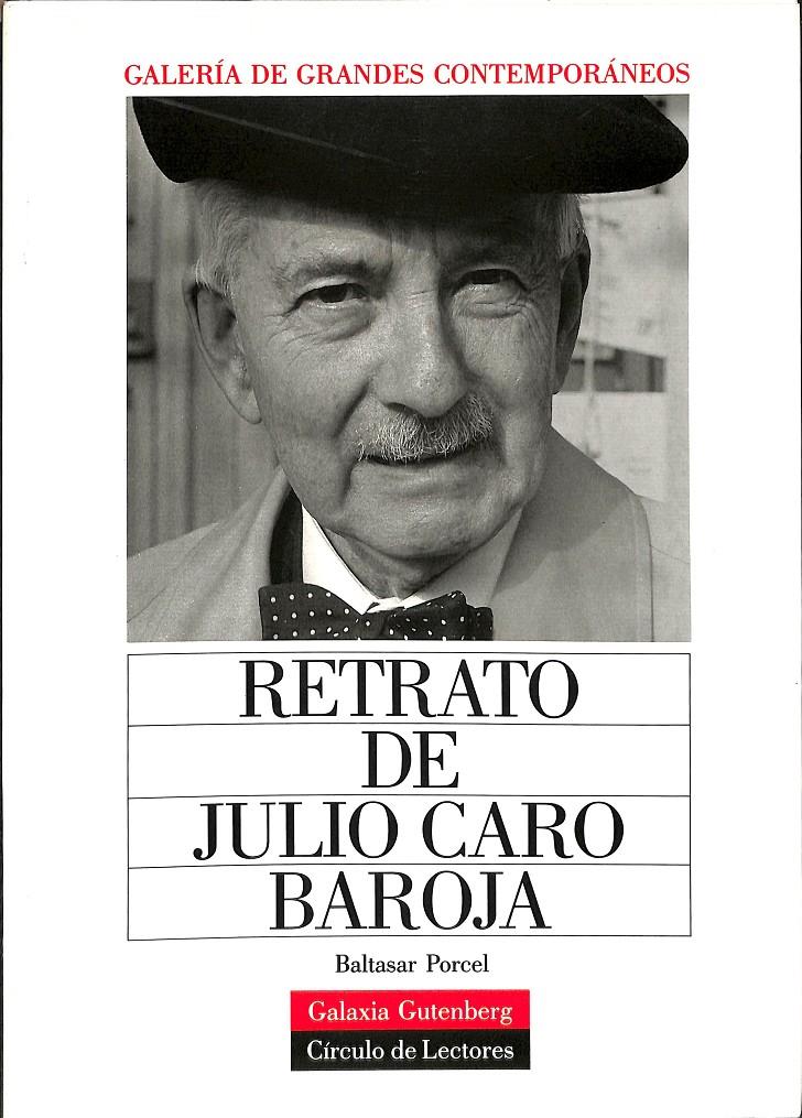 RETRATO DE JULIO CARO BAROJA  | 9788481090161 | PORCEL, BALTASAR