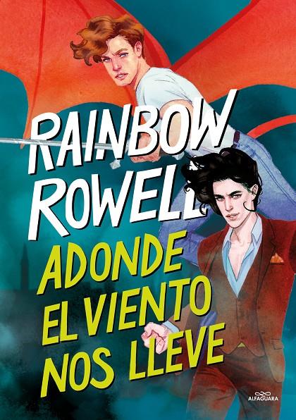 ADONDE EL VIENTO NOS LLEVE (SIMON SNOW 3) | ROWELL, RAINBOW