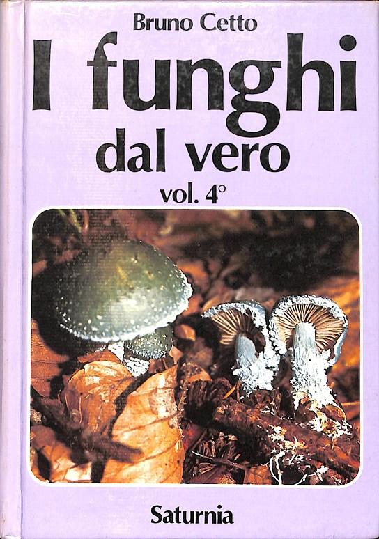 I FUNGHI DAL VERO VOL 4 (ITALIANO) | BRUNO CETTO