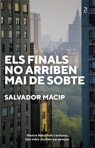 ELS FINALS NO ARRIBEN MAI DE SOBTE (CATALÁN) | MACIP, SALVADOR